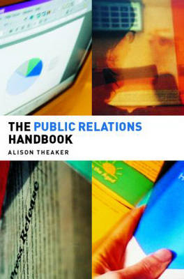 The Public Relations Handbook - Alison Theaker