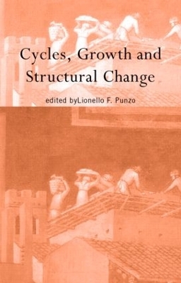 Cycles, Growth and Structural Change - Lionello F Punzo