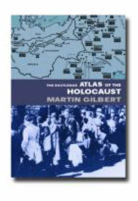 The Routledge Atlas of the Holocaust - Martin Gilbert