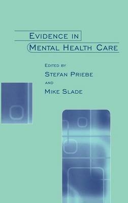 Evidence in Mental Health Care - Stefan Priebe, Mike Slade