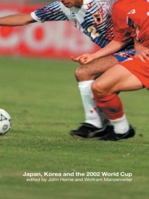 Japan, Korea and the 2002 World Cup - 