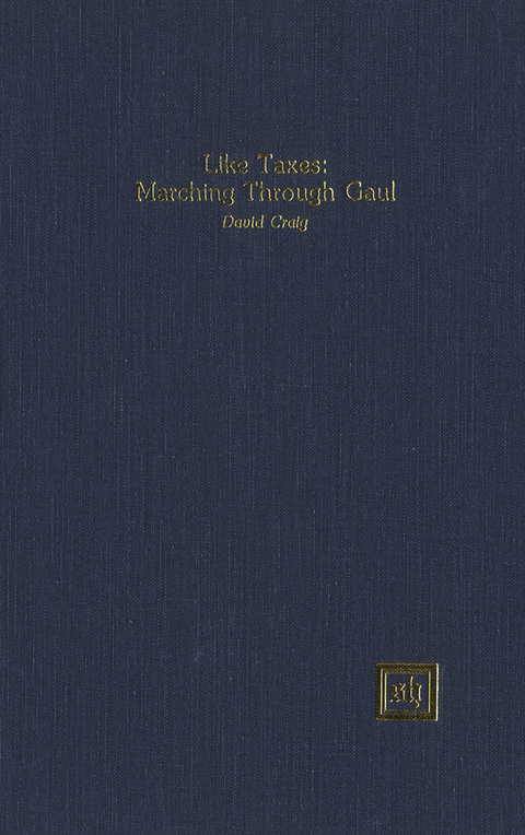 Like Taxes: Marching Through Gaul -  David Craig