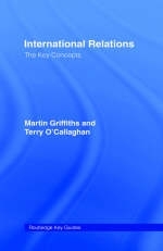 International Relations: The Key Concepts - Martin Griffiths, Terry O'Callaghan