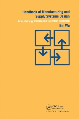 Handbook of Manufacturing and Supply Systems Design - Bin Wu