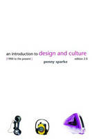 An Introduction to Design and Culture - Penny Sparke