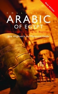 Colloquial Arabic of Egypt - Jane Wightwick, Mahmound Gaafar