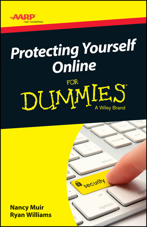 AARP Protecting Yourself Online For Dummies -  Nancy C. Muir,  Ryan C. Williams