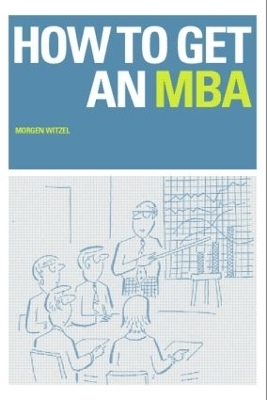 How to Get an MBA - Morgen Witzel