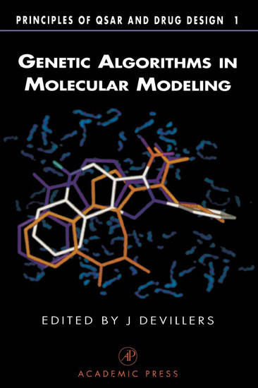 Genetic Algorithms in Molecular Modeling -  James Devillers