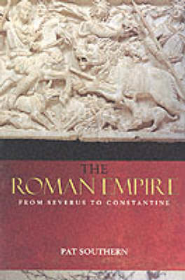 The Roman Empire from Severus to Constantine - Patricia Southern