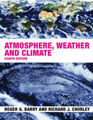 Atmosphere, Weather and Climate - Roger Barry, Richard Chorley