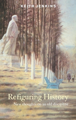 Refiguring History - Keith Jenkins