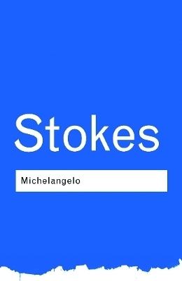 Michelangelo - Adrian Stokes