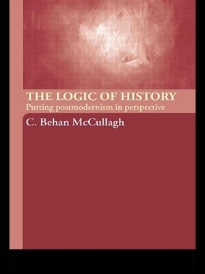 The Logic of History - C. Behan McCullagh