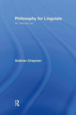 Philosophy for Linguists - Siobhan Chapman