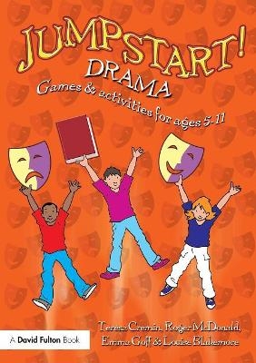 Jumpstart! Drama - Teresa Cremin, Roger McDonald, Emma Longley, Louise Blakemore