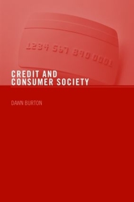 Credit and Consumer Society - Dawn Burton