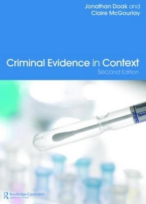 Criminal Evidence in Context - Jonathan Doak, Claire McGourlay