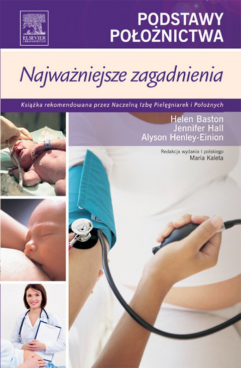 Podstawy Poloznictwa. Najwazniejsze zagadnienia -  Helen Baston