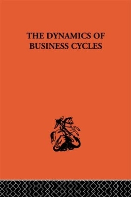 The Dynamics of Business Cycles - J.J. Polak, Jan Tinbergen