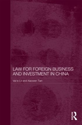 Law for Foreign Business and Investment in China - Vai Io Lo, Xiaowen Tian