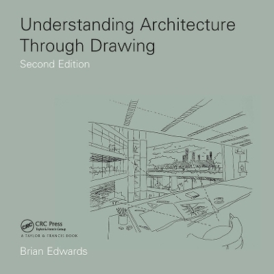 Understanding Architecture Through Drawing - Brian Edwards