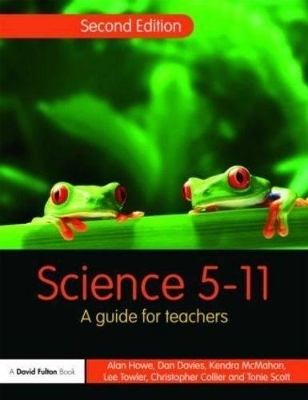 Science 5-11 - Alan Howe, Christopher Collier, Kendra McMahon, Dan Davies