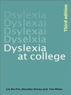 Dyslexia at College - T. R. Miles, Dorothy Gilroy, Elizabeth Ann Du Pre