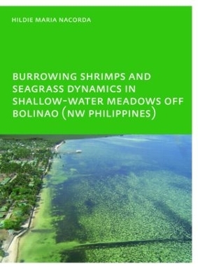 Burrowing Shrimps and Seagrass Dynamics in Shallow-Water Meadows off Bolinao (New Philippines) - Hildie Maria E. Nacorda