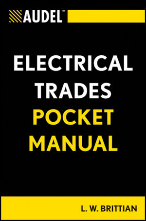 Audel Electrical Trades Pocket Manual - L. W. Brittian