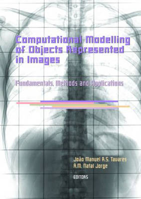 Computational Modelling of Objects Represented in Images. Fundamentals, Methods and Applications - 