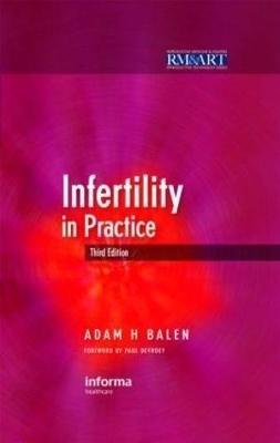 Infertility in Practice, Third Edition - Adam H Balen