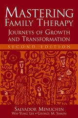 Mastering Family Therapy - Salvador Minuchin, Wai-Yung Lee, George M. Simon