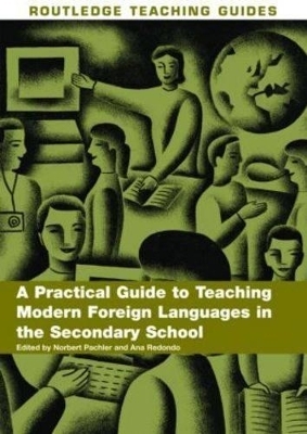 A Practical Guide to Teaching Modern Foreign Languages in the Secondary School - 