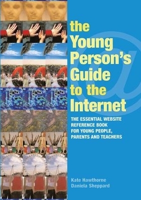 The Young Person's Guide to the Internet - Kate Hawthorne, Daniela Sheppard