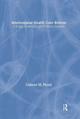 International Health Care Reform - Colleen Flood