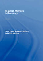 Research Methods in Education - Louis Cohen, Lawrence Manion, Keith Morrison