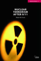 Nuclear Terrorism after 9/11 - Robin M. Frost