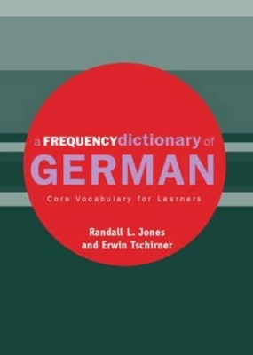 A Frequency Dictionary of German - Erwin Tschirner, Randall Jones