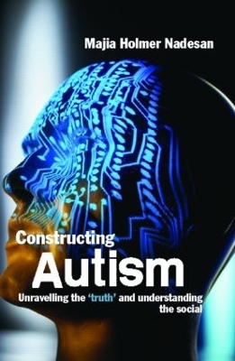 Constructing Autism - Majia Holmer Nadesan