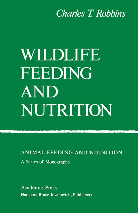 Wildlife Feeding and Nutrition -  Charles T. Robbins