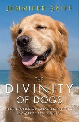 The Divinity of Dogs - Jennifer Skiff