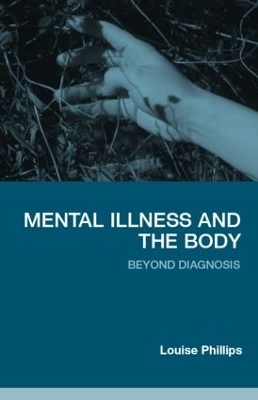 Mental Illness and the Body - Louise Phillips