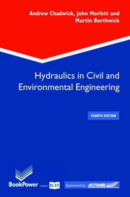 Hydraulics in Civil & Environmental Engineering E4 Bookpower -  Chadwick Andrew, Andrew Chadwick