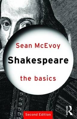 Shakespeare: The Basics - Sean McEvoy