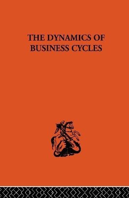 The Dynamics of Business Cycles - J.J. Polak, Jan Tinbergen