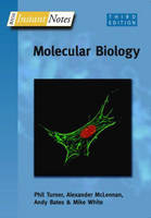 BIOS Instant Notes in Molecular Biology - Phil Turner, Alexander Mclennan, Andy Bates, Michael White