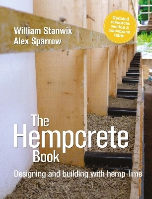 The Hempcrete Book - William Stanwix, Alex Sparrow