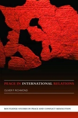 Peace in International Relations - Oliver P. Richmond