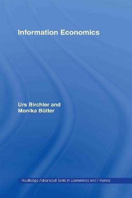 Information Economics - Urs Birchler, Monika Bütler